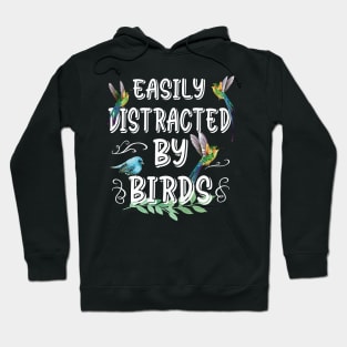 Easily Distracted By Birds Bird Lovers Hoodie